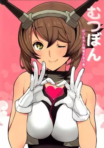 Mutsu Bomb -Mucchan's Explosive Episode-