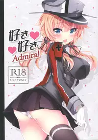 (COMIC1☆11) [Chocolate Latte (Ichiyo Moka)] Suki Suki Admiral (Kantai Collection -KanColle-) [Chinese] [女子力研究X无毒汉化组]