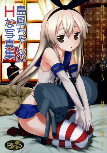 (COMIC1☆8) [Archives (Hechi)] Shimakaze-chan no H na Shashinshuu (Kantai Collection)
